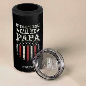 My Favorite People Call Me Papa 4 in 1 Can Cooler Tumbler Funny Dad Fathers Day 4th Of July