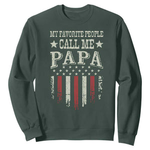 My Favorite People Call Me Papa Sweatshirt Funny Dad Fathers Day 4th Of July