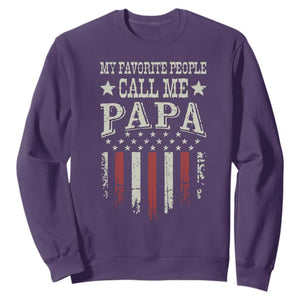 My Favorite People Call Me Papa Sweatshirt Funny Dad Fathers Day 4th Of July
