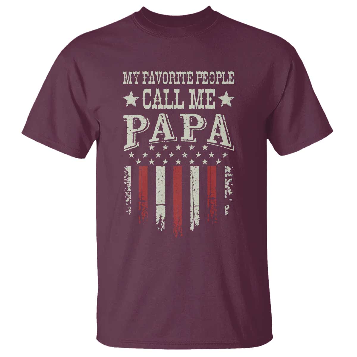 My Favorite People Call Me Papa T Shirt Funny Dad Fathers Day 4th Of July