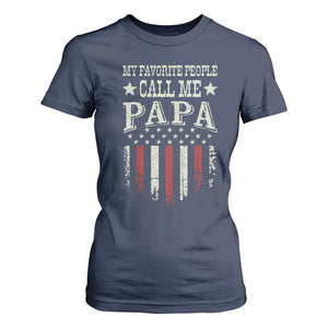 My Favorite People Call Me Papa T Shirt For Women Funny Dad Fathers Day 4th Of July