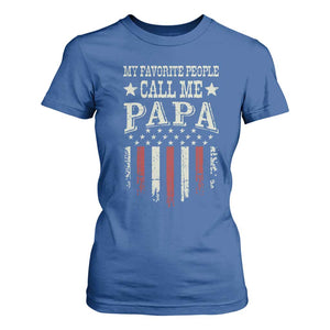 My Favorite People Call Me Papa T Shirt For Women Funny Dad Fathers Day 4th Of July