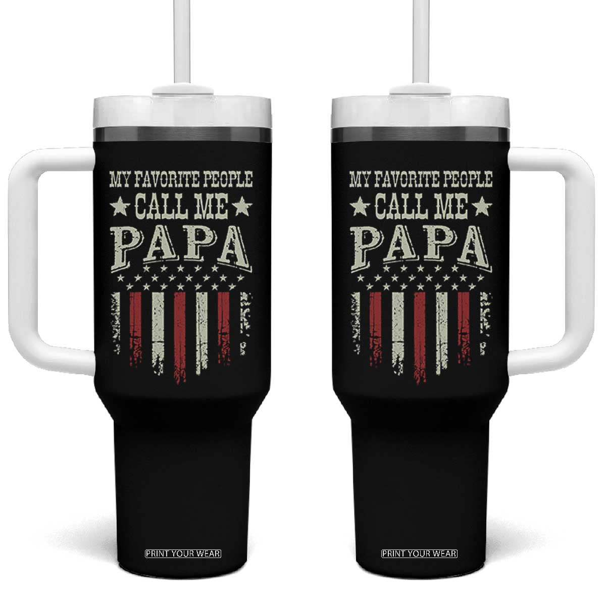 My Favorite People Call Me Papa Tumbler With Handle Funny Dad Fathers Day 4th Of July