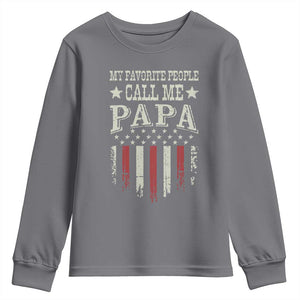 My Favorite People Call Me Papa Youth Sweatshirt Funny Dad Fathers Day 4th Of July