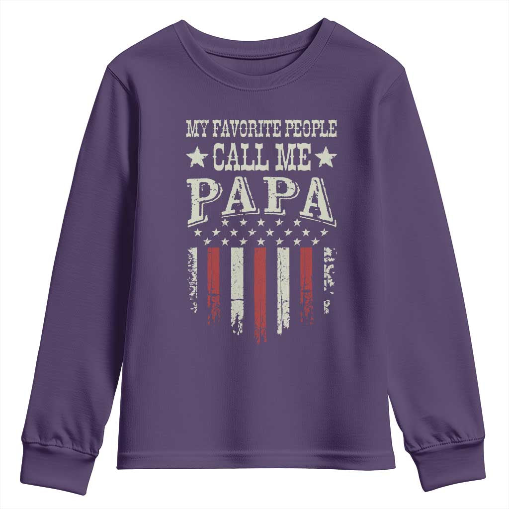 My Favorite People Call Me Papa Youth Sweatshirt Funny Dad Fathers Day 4th Of July