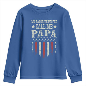 My Favorite People Call Me Papa Youth Sweatshirt Funny Dad Fathers Day 4th Of July