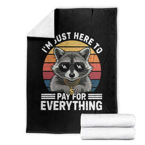 I'm Just Here to Pay for Everything Throw Blanket Funny Raccoon Dad Granpa Joke