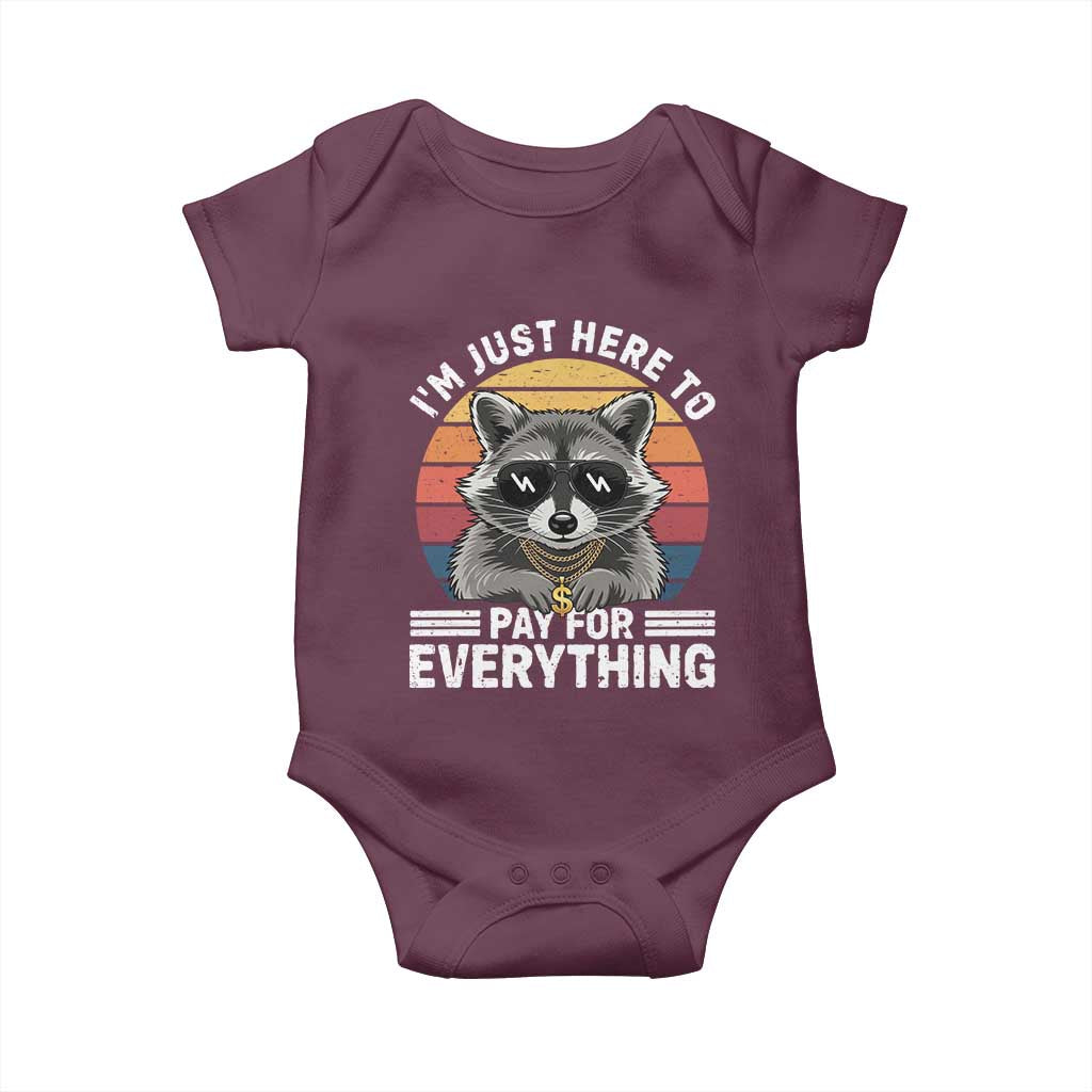 I'm Just Here to Pay for Everything Baby Onesie Funny Raccoon Dad Granpa Joke