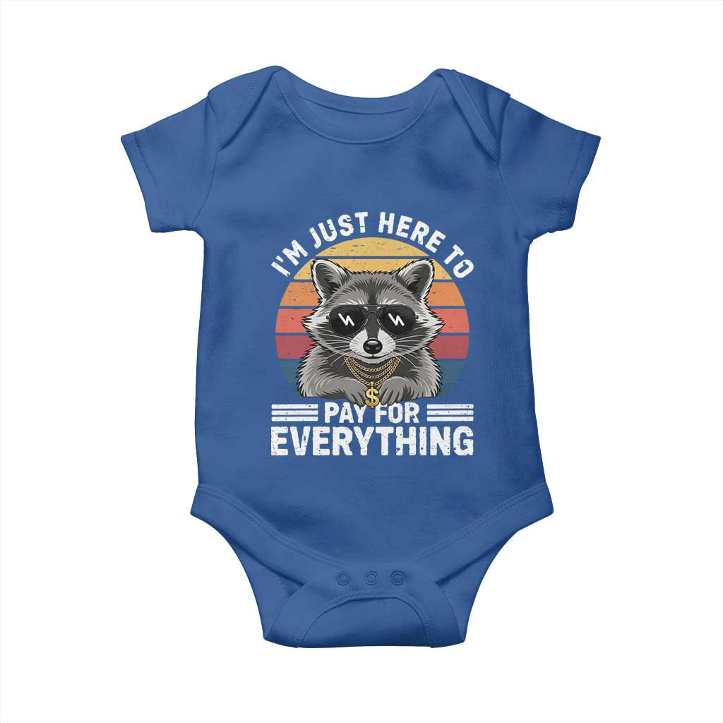 I'm Just Here to Pay for Everything Baby Onesie Funny Raccoon Dad Granpa Joke