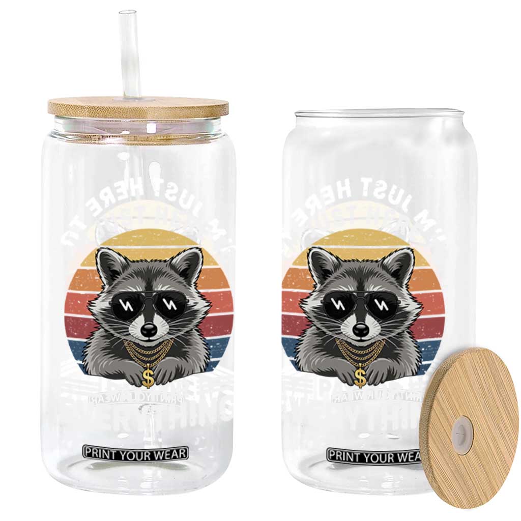 I'm Just Here to Pay for Everything Glass Can Funny Raccoon Dad Granpa Joke