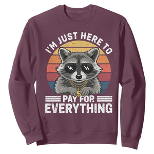 I'm Just Here to Pay for Everything Sweatshirt Funny Raccoon Dad Granpa Joke