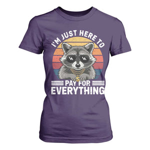 I'm Just Here to Pay for Everything T Shirt For Women Funny Raccoon Dad Granpa Joke