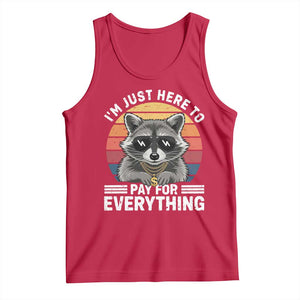 I'm Just Here to Pay for Everything Tank Top Funny Raccoon Dad Granpa Joke