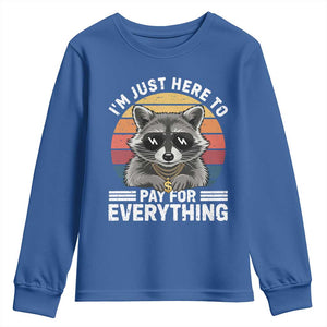 I'm Just Here to Pay for Everything Youth Sweatshirt Funny Raccoon Dad Granpa Joke
