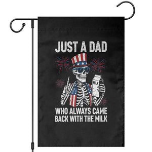 Just a Dad Who Always Came Back with The Milk Garden Flag Funny Skeleton Dad 4th Of July