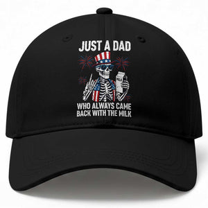 Just a Dad Who Always Came Back with The Milk Baseball Cap Funny Skeleton Dad 4th Of July