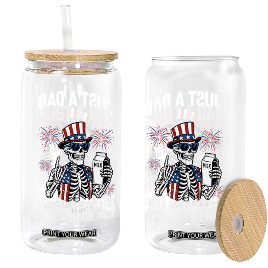Just a Dad Who Always Came Back with The Milk Glass Can Funny Skeleton Dad 4th Of July