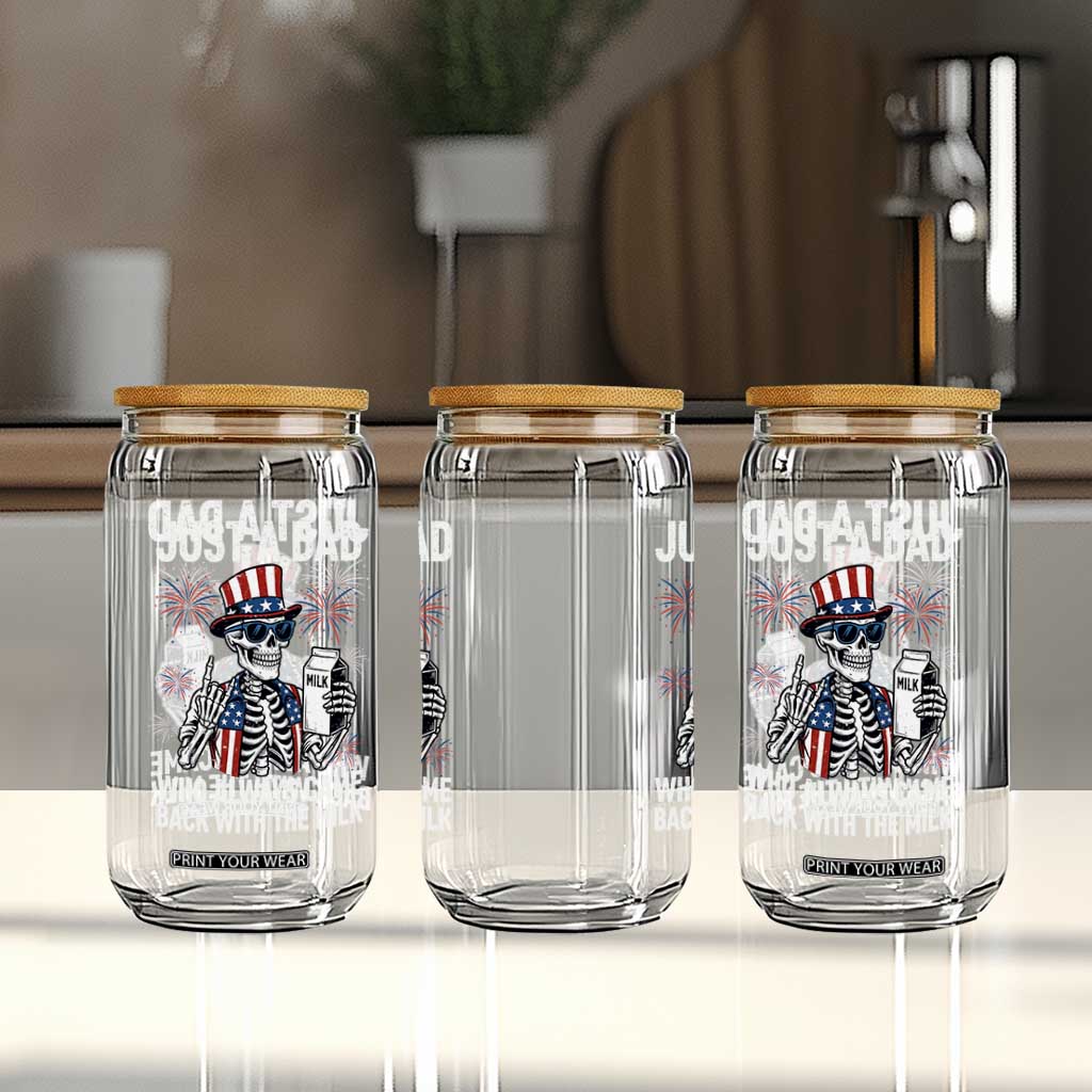 Just a Dad Who Always Came Back with The Milk Glass Can Funny Skeleton Dad 4th Of July