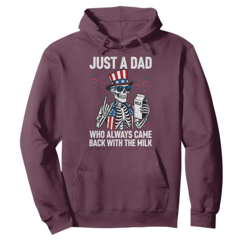 Just a Dad Who Always Came Back with The Milk Hoodie Funny Skeleton Dad 4th Of July