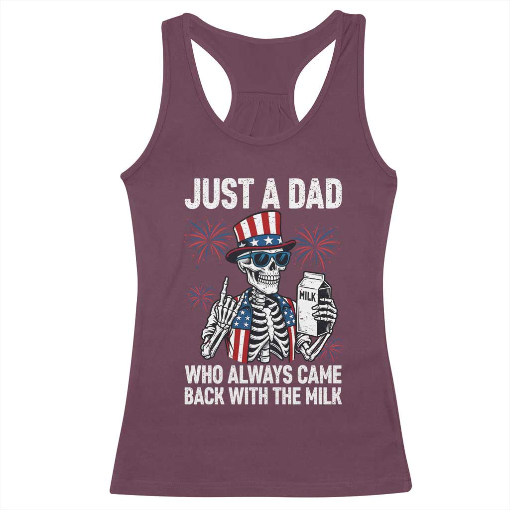 Just a Dad Who Always Came Back with The Milk Racerback Tank Top Funny Skeleton Dad 4th Of July