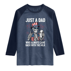 Just a Dad Who Always Came Back with The Milk Raglan Shirt Funny Skeleton Dad 4th Of July