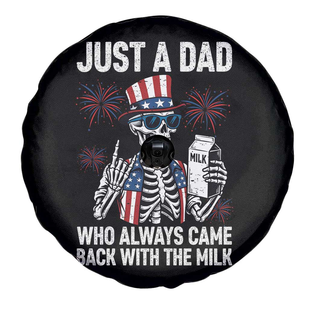 Just a Dad Who Always Came Back with The Milk Spare Tire Cover Funny Skeleton Dad 4th Of July