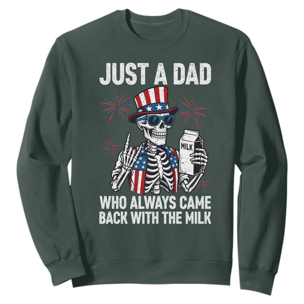 Just a Dad Who Always Came Back with The Milk Sweatshirt Funny Skeleton Dad 4th Of July