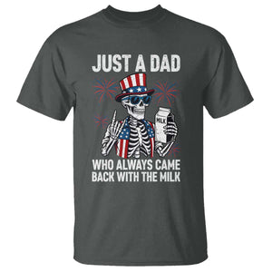 Just a Dad Who Always Came Back with The Milk T Shirt Funny Skeleton Dad 4th Of July