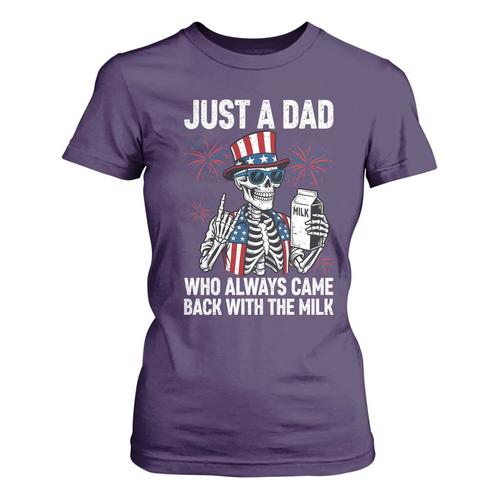 Just a Dad Who Always Came Back with The Milk T Shirt For Women Funny Skeleton Dad 4th Of July