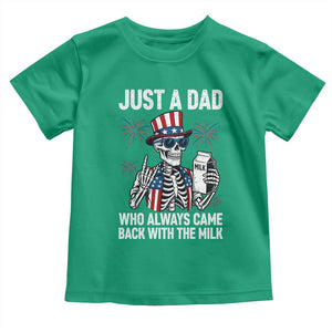 Just a Dad Who Always Came Back with The Milk Toddler T Shirt Funny Skeleton Dad 4th Of July
