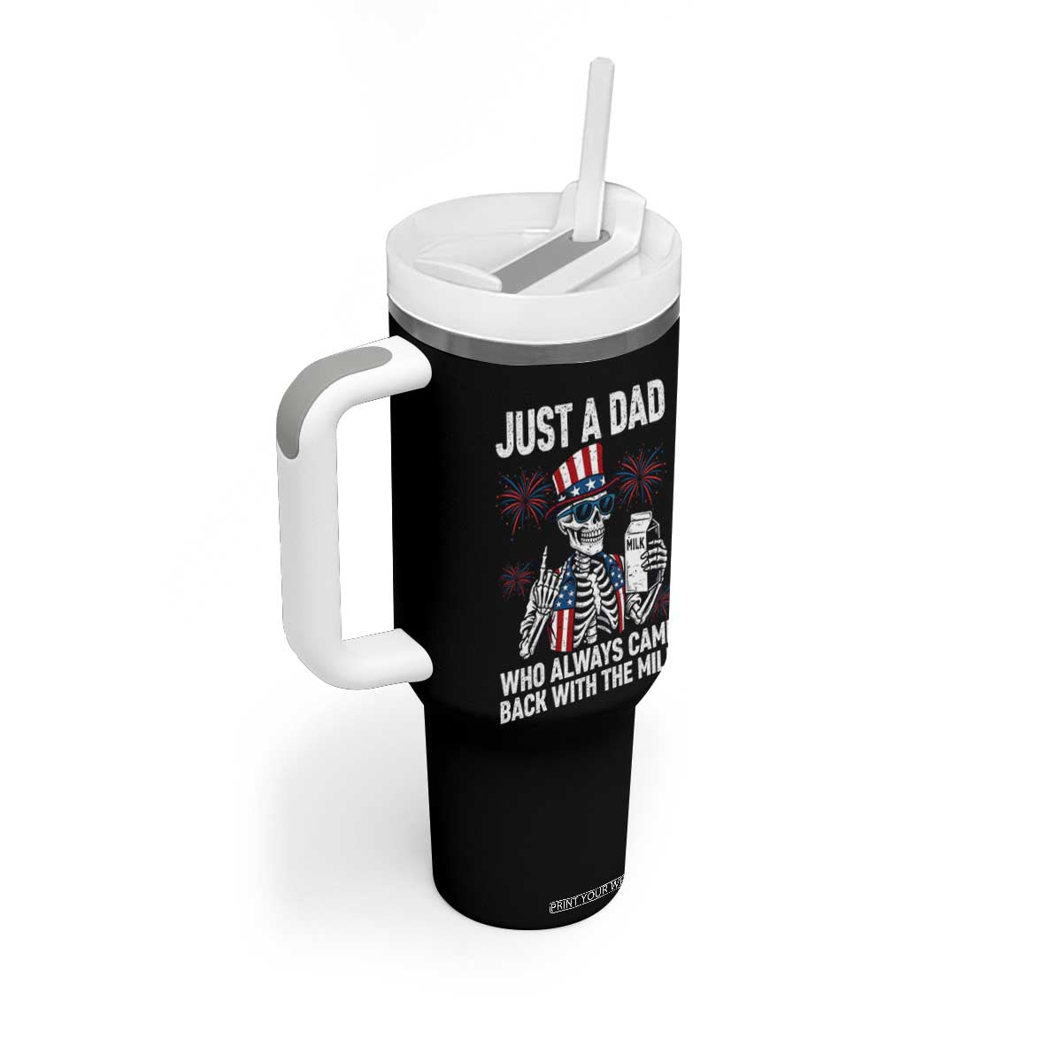 Just a Dad Who Always Came Back with The Milk Tumbler With Handle Funny Skeleton Dad 4th Of July