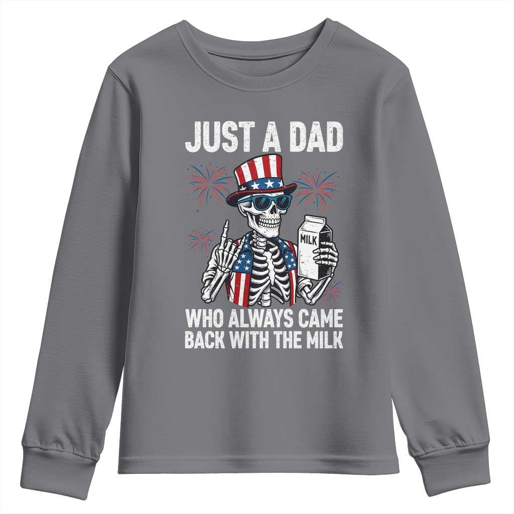 Just a Dad Who Always Came Back with The Milk Youth Sweatshirt Funny Skeleton Dad 4th Of July