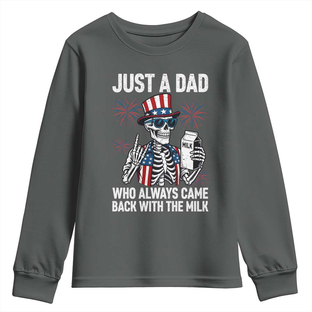 Just a Dad Who Always Came Back with The Milk Youth Sweatshirt Funny Skeleton Dad 4th Of July