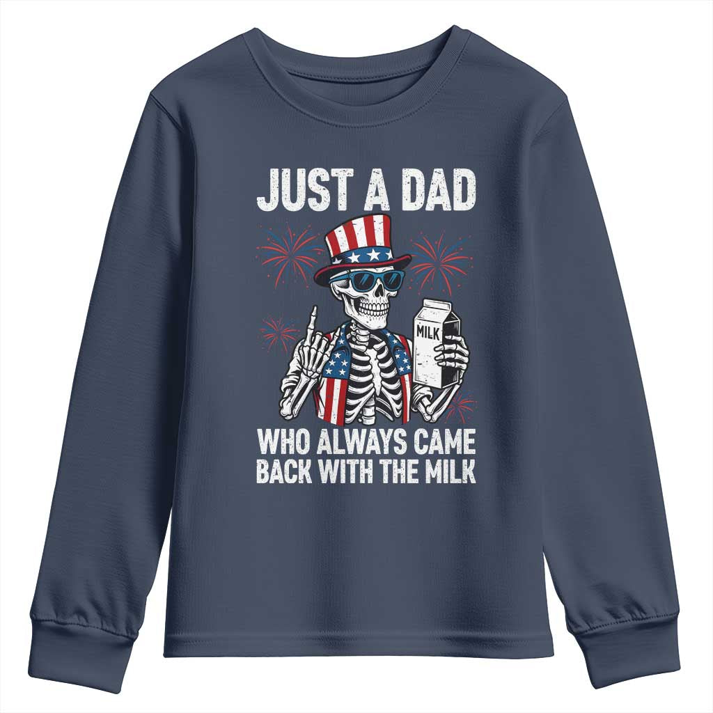 Just a Dad Who Always Came Back with The Milk Youth Sweatshirt Funny Skeleton Dad 4th Of July