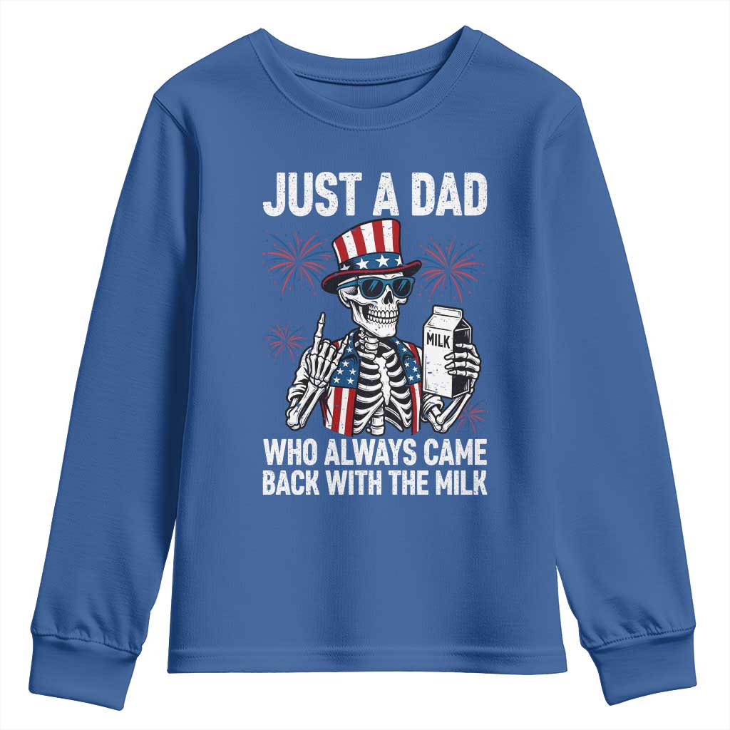 Just a Dad Who Always Came Back with The Milk Youth Sweatshirt Funny Skeleton Dad 4th Of July