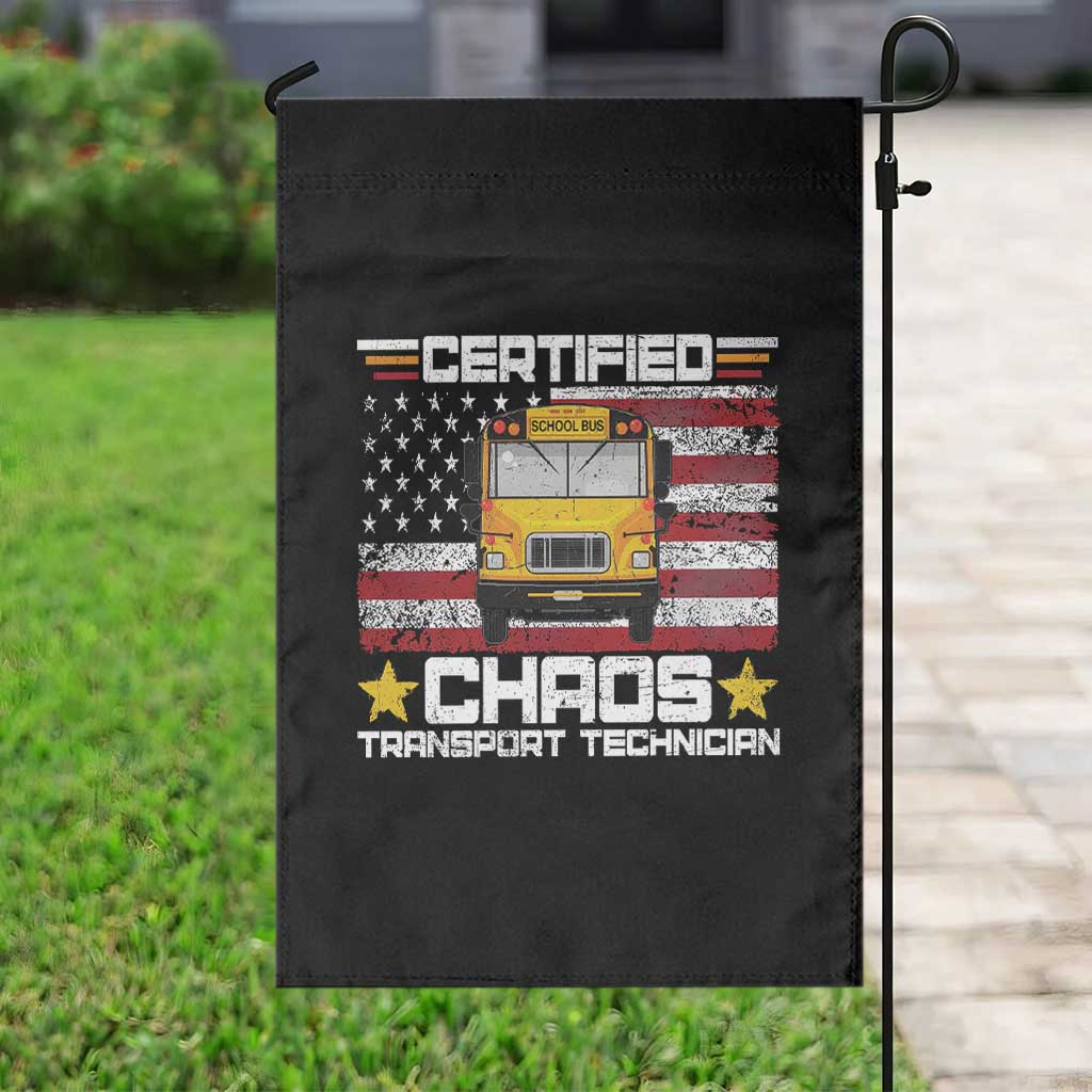 Certified Chaos Transport Technician Garden Flag Patriotic School Bus Driver USA American Flag