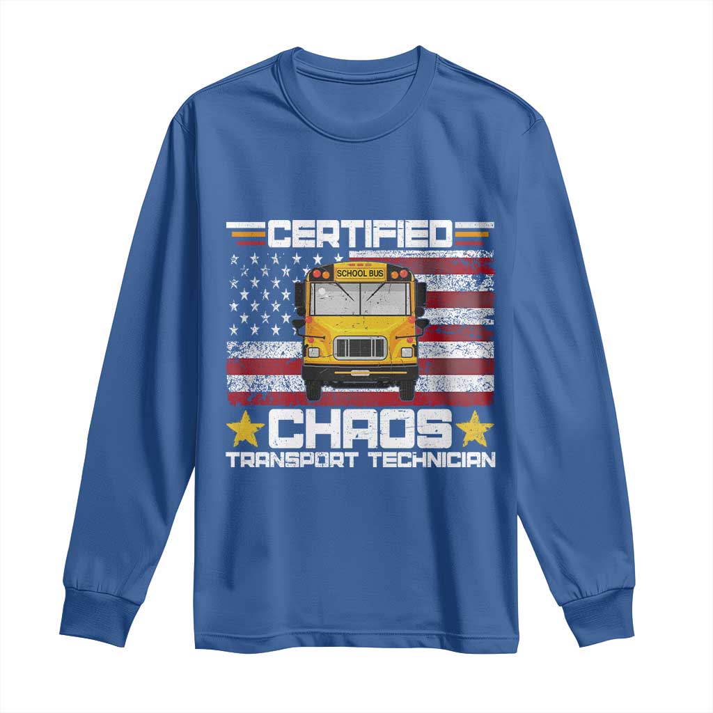 Certified Chaos Transport Technician Long Sleeve Shirt Patriotic School Bus Driver USA American Flag