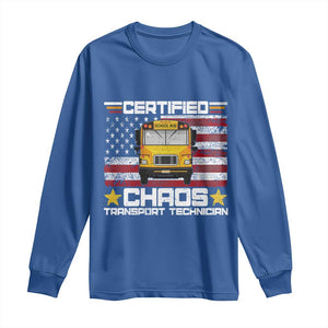 Certified Chaos Transport Technician Long Sleeve Shirt Patriotic School Bus Driver USA American Flag