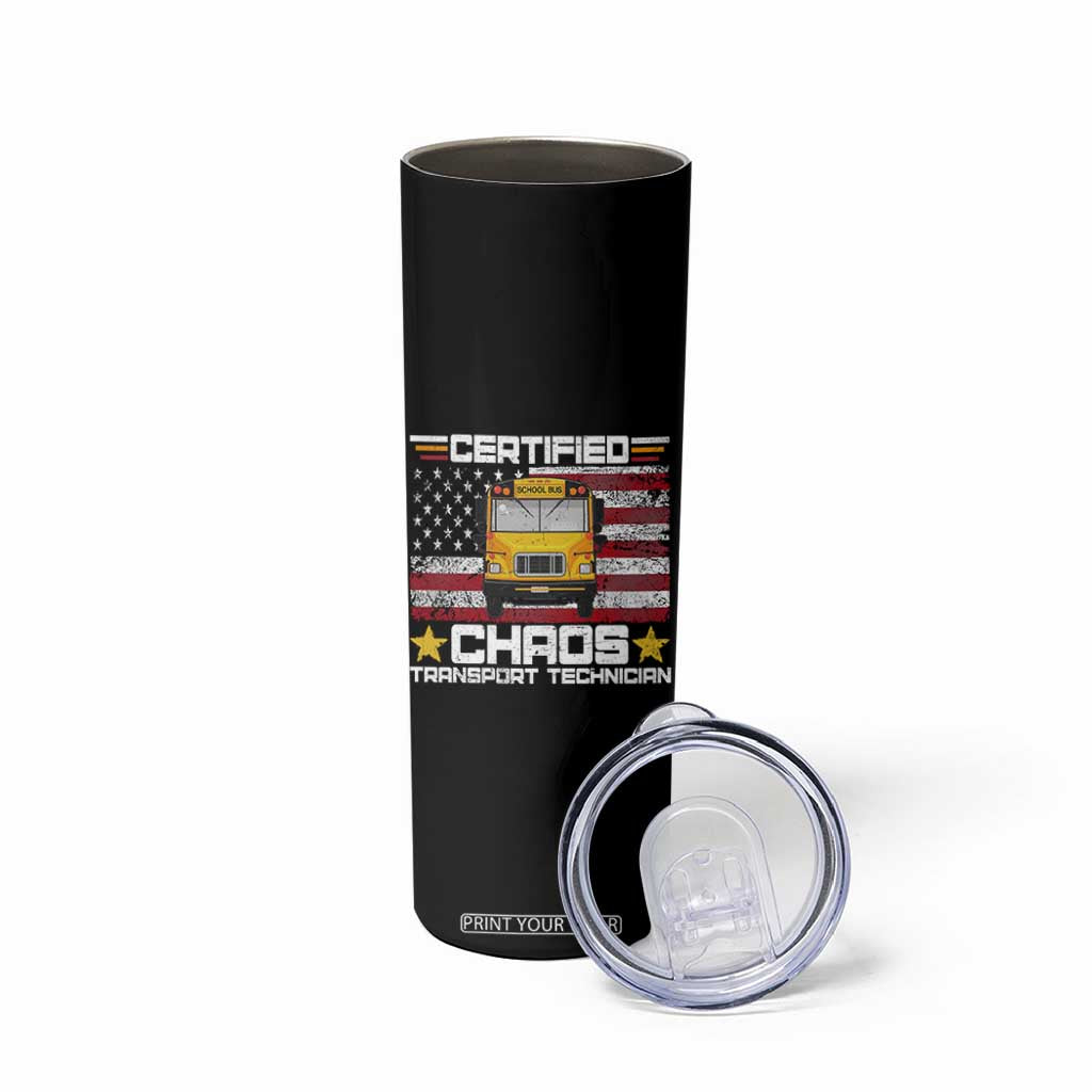 Certified Chaos Transport Technician Skinny Tumbler Patriotic School Bus Driver USA American Flag