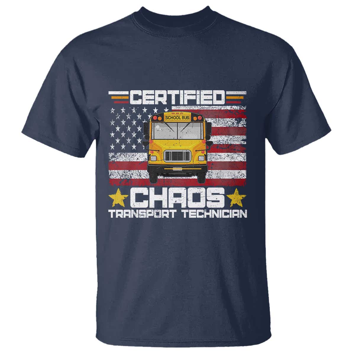 Certified Chaos Transport Technician T Shirt Patriotic School Bus Driver USA American Flag