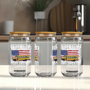 Retired School Bus Driver Glass Can Patriotic USA American Flag