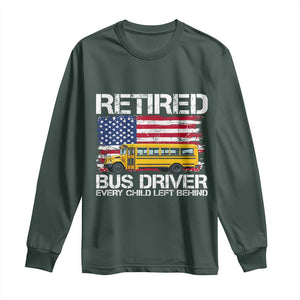 Retired School Bus Driver Long Sleeve Shirt Patriotic USA American Flag