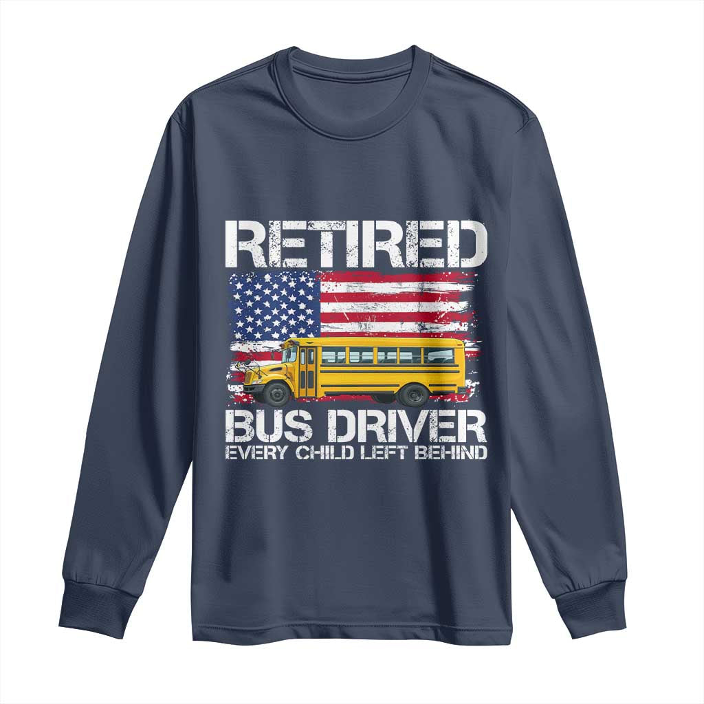 Retired School Bus Driver Long Sleeve Shirt Patriotic USA American Flag
