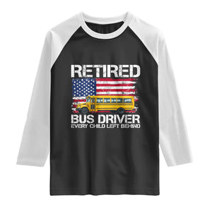 Retired School Bus Driver Raglan Shirt Patriotic USA American Flag