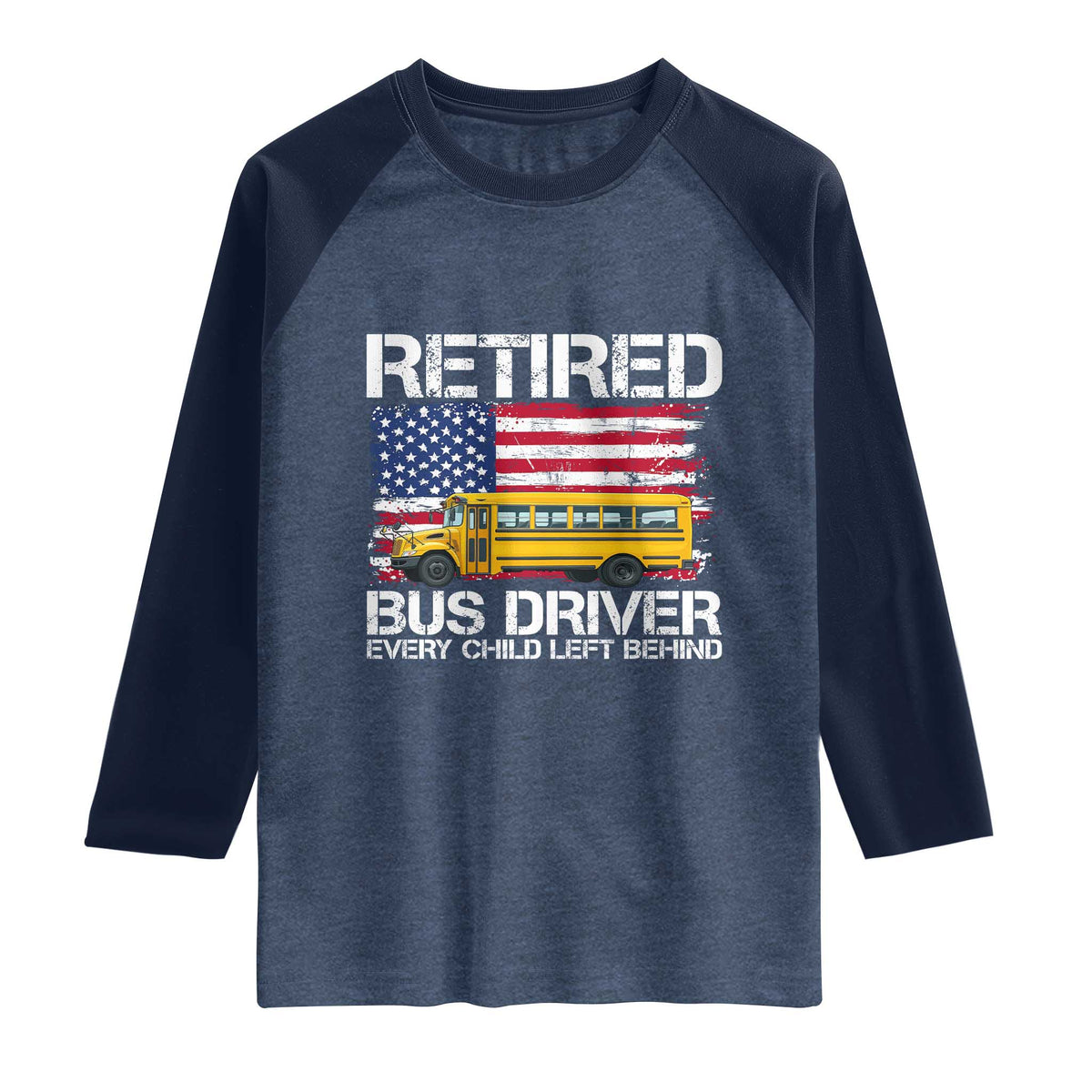 Retired School Bus Driver Raglan Shirt Patriotic USA American Flag