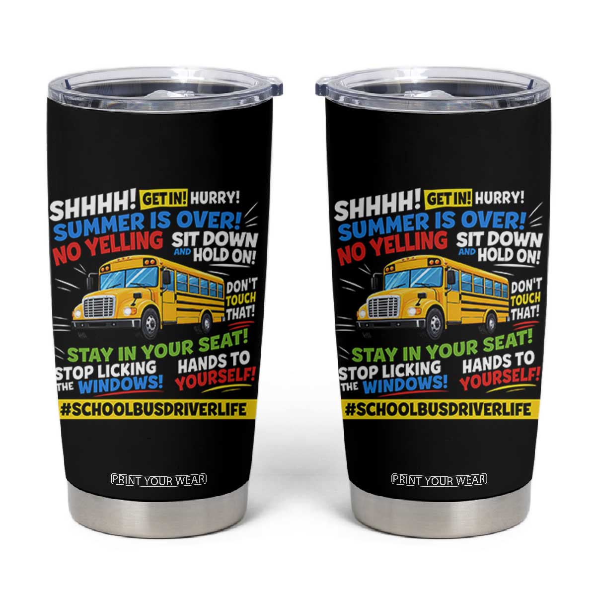 Funny School Bus Driver Life Tumbler Cup Back to School Teacher Kids TS14 Black Print Your Wear
