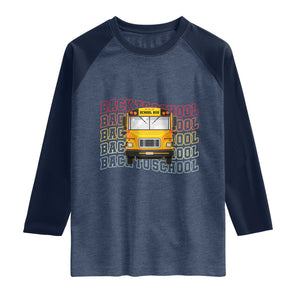 School Bus Driver Life Back to School Teacher Kids Raglan Shirt