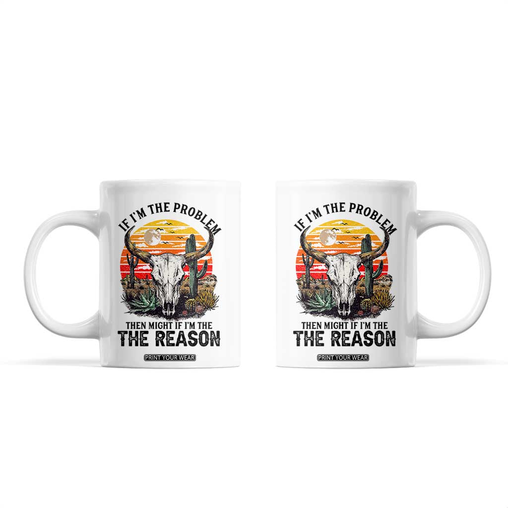Cow Bull Skull Coffee Mug If Problem Vintage Then You Might Be Reason TS14 White Print Your Wear