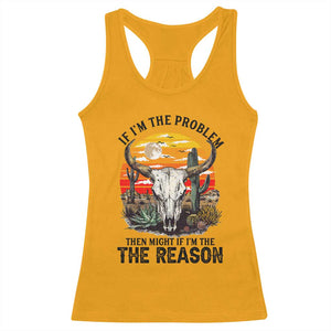 Cow Bull Skull Racerback Tank Top If Problem Vintage Then You Might Be Reason TS14 Gold Print Your Wear