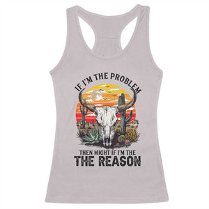 Cow Bull Skull Racerback Tank Top If Problem Vintage Then You Might Be Reason TS14 Ice Gray Print Your Wear